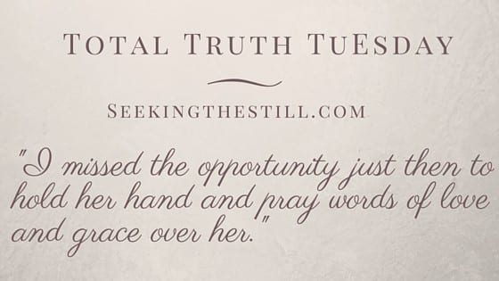 Total Truth Tuesday: I Forget to Pray