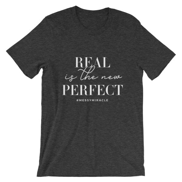 Real is the New Perfect Unisex t-shirt